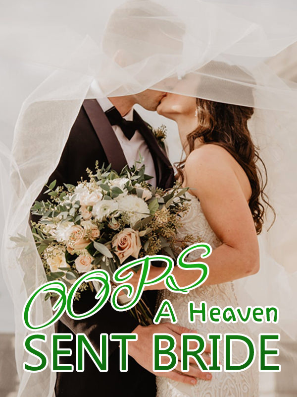 Oops, A Heaven Sent Bride!