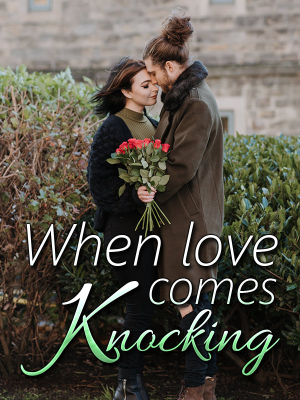 When Love Comes Knocking