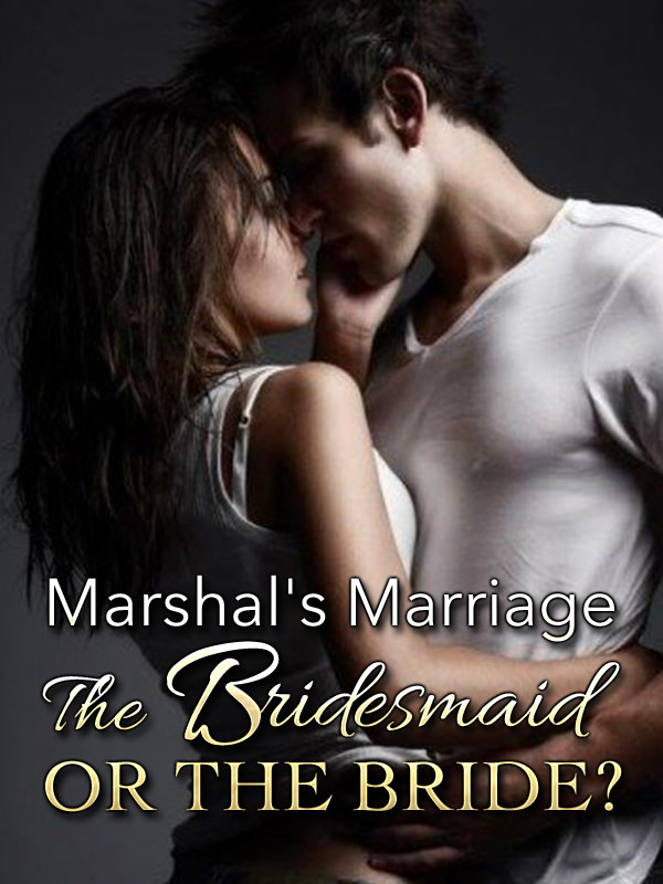 Marshal's Marriage: The Bridesmaid or the Bride?